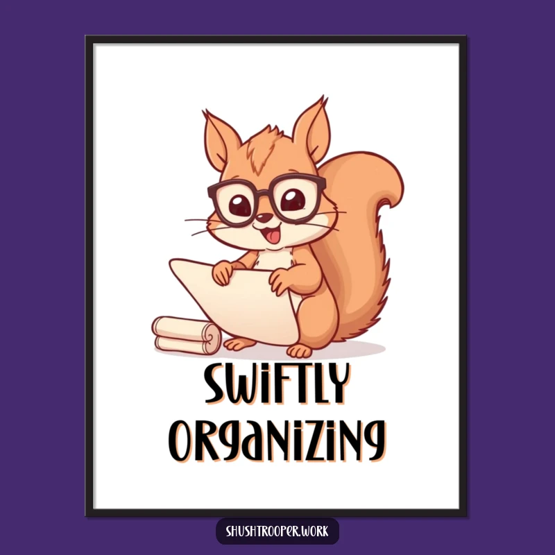 Funny Squirrel Scribe Poster: Cheerful Spectacled Scroll Sorter Art Print